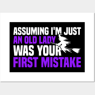 Assuming I'm Just An Old Lady Was Your First Mistake Posters and Art